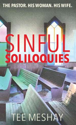 Sinful Soliloquies de Tee Meshay Tee Meshay