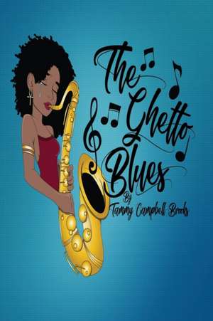 The Ghetto Blues de Tammy Campbell Brooks