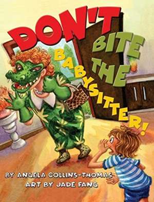 Don't Bite the Babysitter de Angela Collins-Thomas