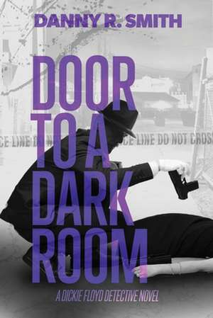 Door to a Dark Room de Danny R Smith