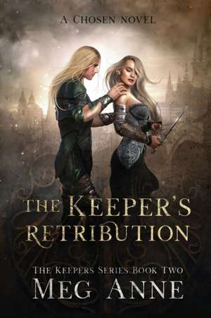 The Keeper's Retribution de Meg Anne