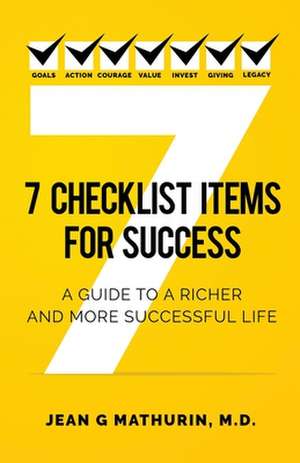 7 CHECKLIST ITEMS FOR SUCCESS de Jean G Mathurin