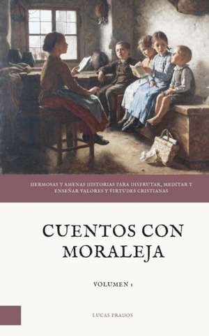 Cuentos con moraleja de Lucas Prados