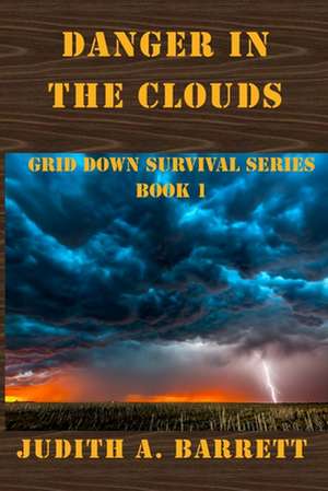 Danger in the Clouds de Judith A. Barrett