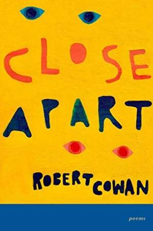 Close Apart de Robert Cowan