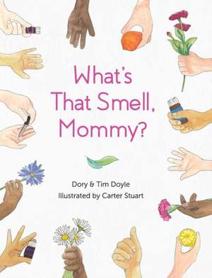 What's That Smell, Mommy? de Dory Doyle