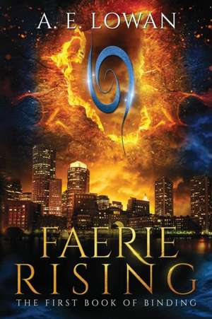 Faerie Rising de A. E. Lowan