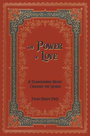 The Power of Love de Fran Grace