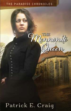 The Mennonite Queen de Patrick E. Craig