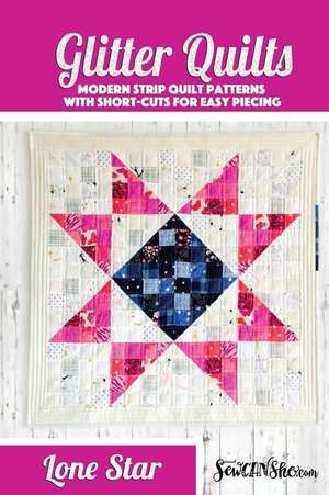 Lone Star Glitter Quilt Pattern de Caroline Fairbanks-Critchfield