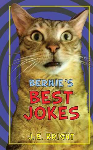 Bernie's Best Jokes de J. E. Bright