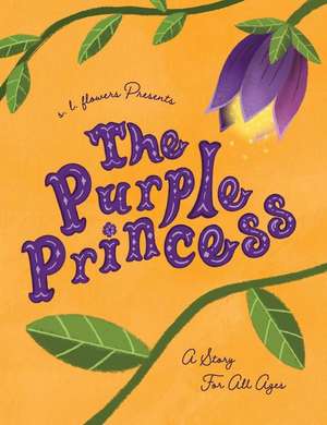 The Purple Princess de S. L. Flowers