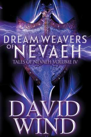 Dream Weavers of Nevaeh de David Wind