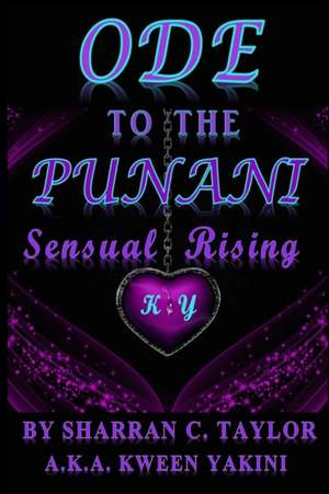 Ode To The Punani: Sensual Rising de Sharran Taylor