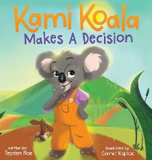 Kami Koala Makes A Decision de Teydon Rae