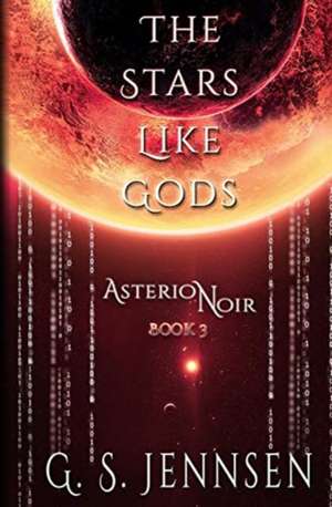 The Stars Like Gods de G. S. Jennsen