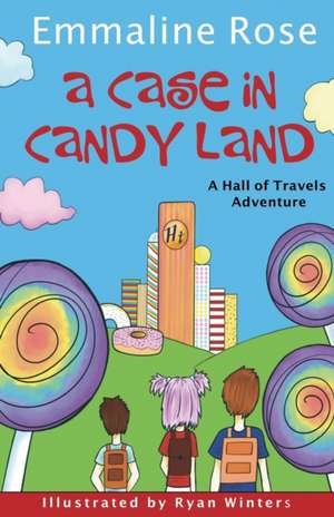 A Case in Candy Land de Emmaline Rose