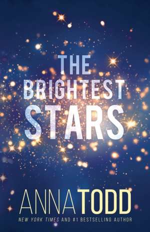 The Brightest Stars de Anna Todd