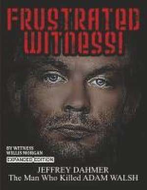 Frustrated Witness! de Willis Morgan