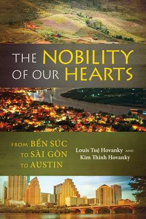 The Nobility of Our Hearts de Louis Tu¿ Hovanky