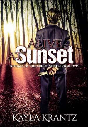 Alive at Sunset de Kayla Krantz