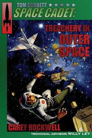 Tom Corbett, Space Cadet: Treachery in Outer Space de Carey Rockwell