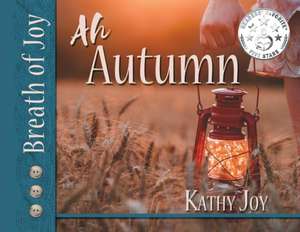 Breath of Joy! de Kathy Joy