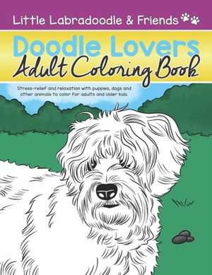 Doodle Lovers Adult Coloring Book de April M Cox