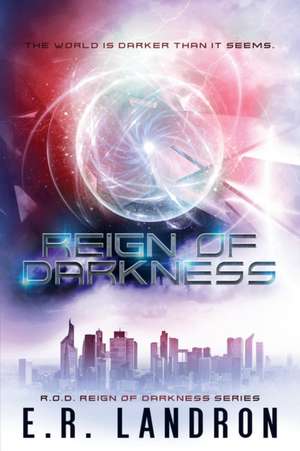 Reign Of Darkness de E. R. Landron