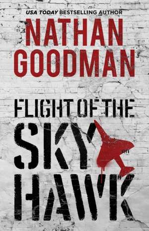 Flight of the Skyhawk de Nathan Goodman