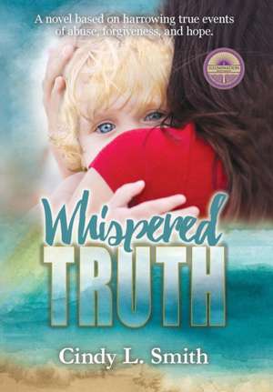 Whispered Truth de Cindy L. Smith