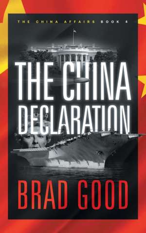 The China Declaration (Book 4) de Brad Good