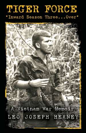 Tiger Force de Leo Joseph Heaney