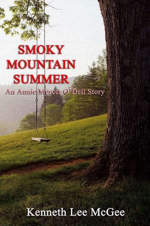 Smoky Mountain Summer de Kenneth Lee McGee