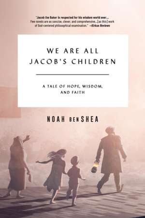 We Are All Jacob's Children de Noah Benshea