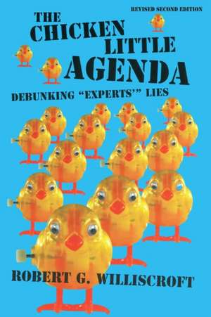 The Chicken Little Agenda de Robert G. Williscroft