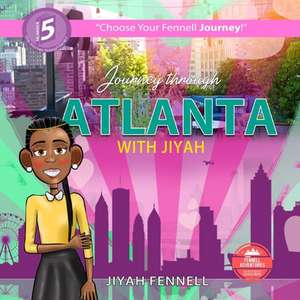 Journey through Atlanta with Jiyah de Jiyah Fennell