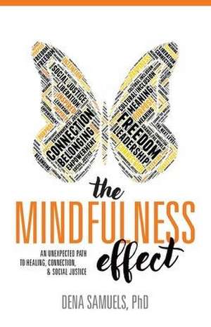 The Mindfulness Effect de Dena Samuels