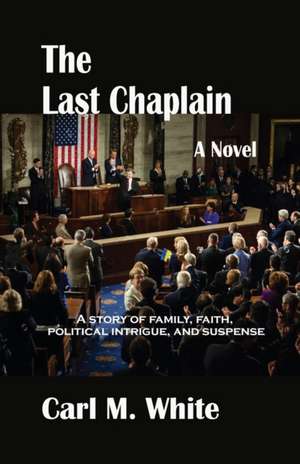 The Last Chaplain de Carl M White