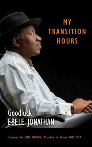 My Transition Hours de Ebele Jonathan