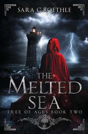 The Melted Sea de Sara C. Roethle