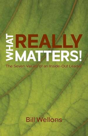 What Really Matters! de Bill Wellons