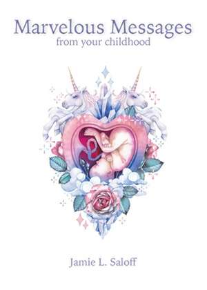 Marvelous Messages from Your Childhood de Jamie Linn Saloff