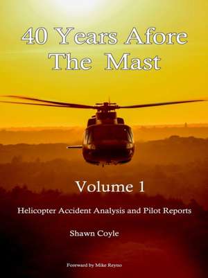 40 years Afore the Mast Volume 1 de Shawn Coyle