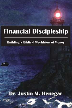 Financial Discipleship de Justin M Henegar