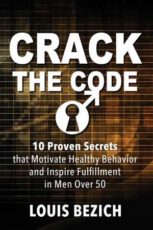 CRACK THE CODE de Louis Bezich