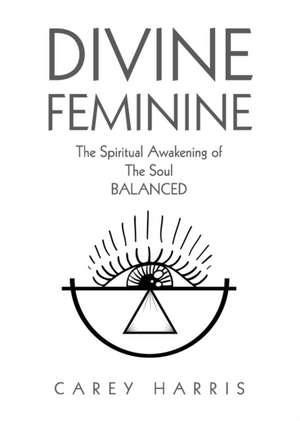 Divine Feminine de Carey Harris