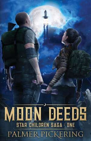 Moon Deeds de Palmer Pickering