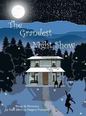 The Grandest Night Show de Gail (McCoy-Hager) Funsten