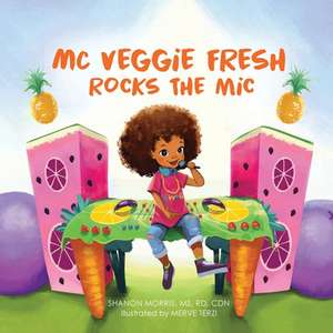 MC Veggie Fresh Rocks the Mic de Shanon Morris